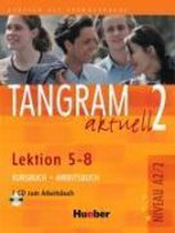 Tangram aktuell 2: Lektion 5-8 Kurs-/Arbeitsbuch + Audio-CD Arbeitsbuch