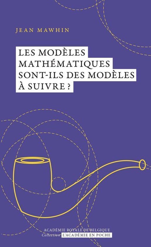 L'Académie en poche - Les modèles mathématiques sont-ils des modèles à suivre ?