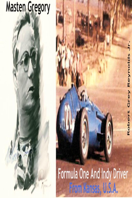 Masten Gregory Formula One And Indy Driver From Kansas, U.S. ... - cover