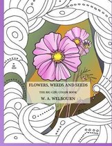 Flowers, Weeds and Seeds - The Big Girl Color Book