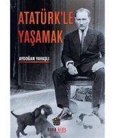 Atatürk'le Yaşamak