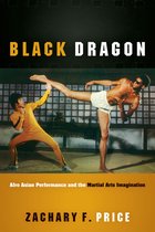Black Performance and Cultural Criticism - Black Dragon