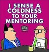 I Sense Coldness In Your Mentoring