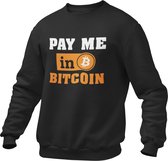 Crypto Kleding -Pay Me In Bitcoin - Trader - Investing - Investeren - Aandelen - Trui/Sweater