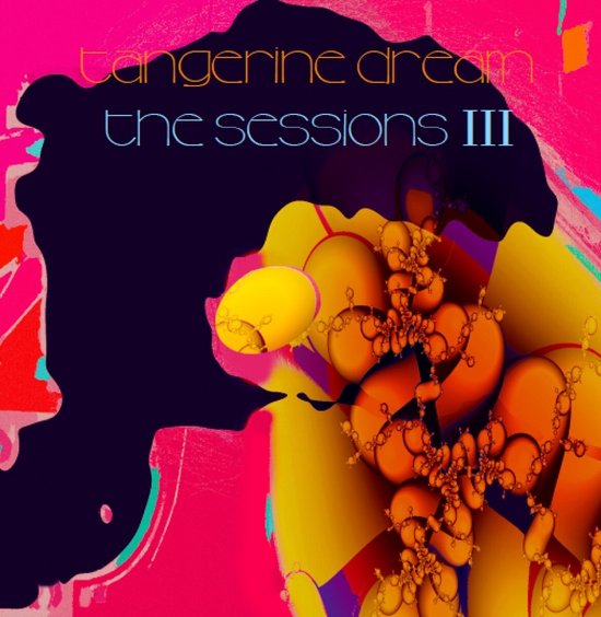 Pochette d'album avec le texte "tangerine dream the sessions III" sur fond sombre avec des formes abstraites roses, jaunes et oranges.