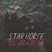 Star Horse - You Said Forever (LP)