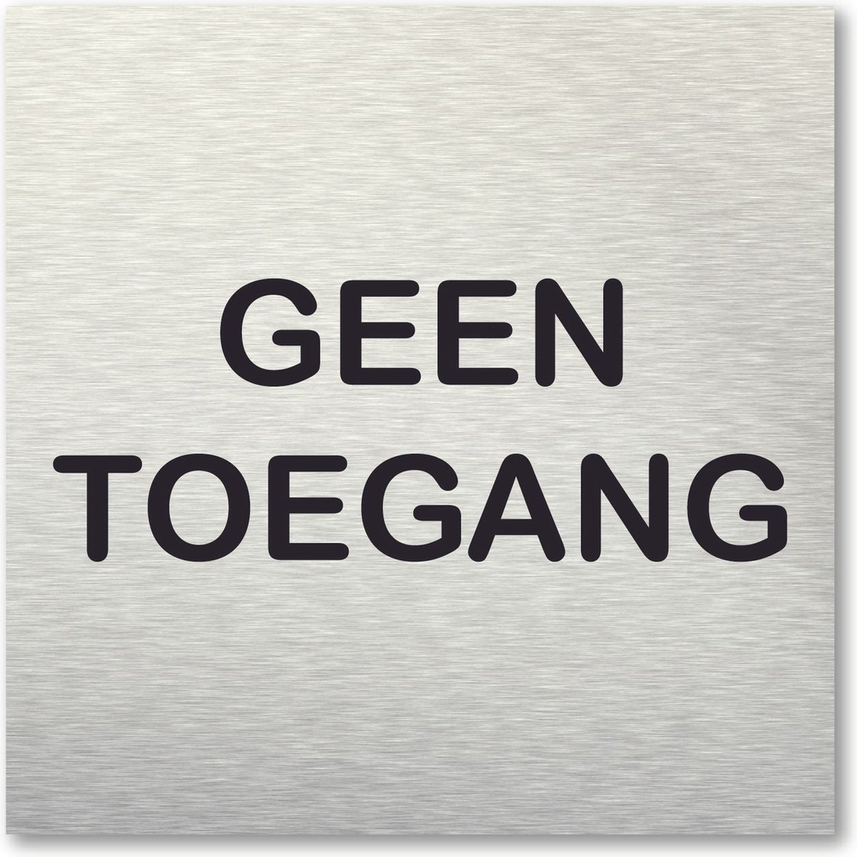 Pictogram Geen toegang - aluminum rvs look - deurbordje - 10 x 10 cm - zelfklevend - vierkant