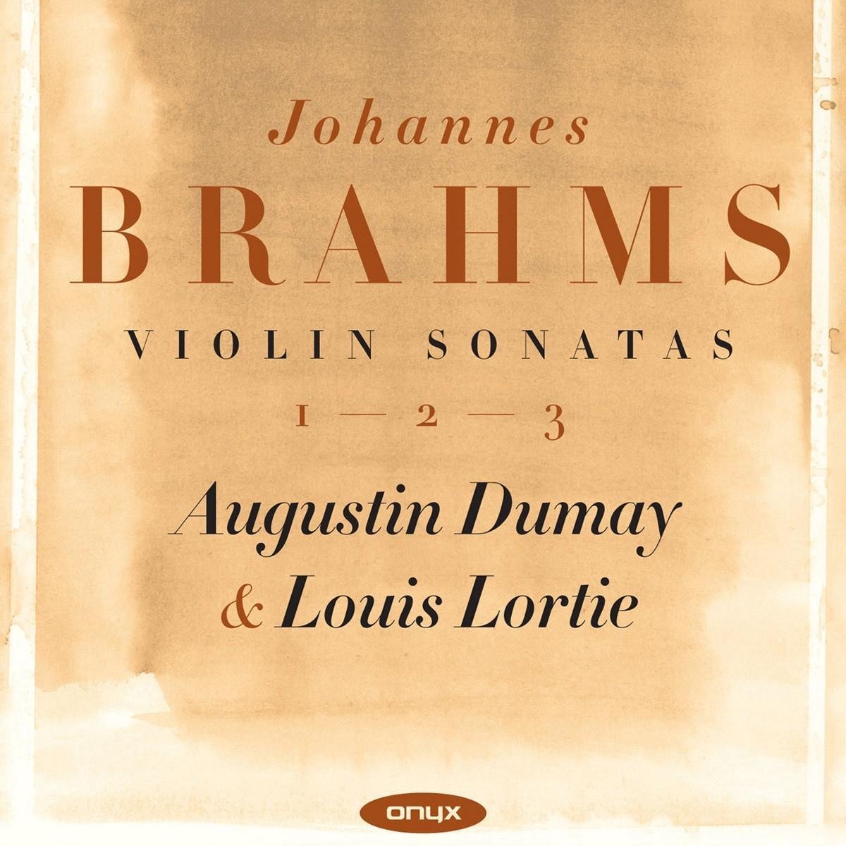Augustin Dumay & Louis Lortie - Brahms: Violin Sonatas 1 - 3 (CD)