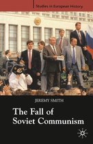 Studies in European History - The Fall of Soviet Communism, 1986-1991