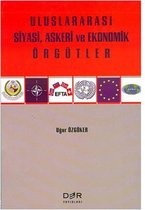 Uluslararasi Siyasi, Askeri ve Ekonomik Örgütler