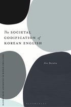 Bloomsbury Advances in World Englishes - The Societal Codification of Korean English