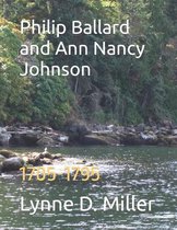Ballards- Philip Ballard and Ann Nancy Johnson