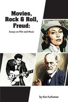 Movies, Rock & Roll, Freud
