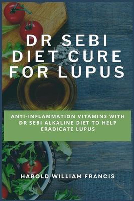 Dr Sebi Diet Cure for Lupus
