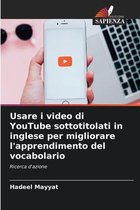 Usare i video di YouTube sottotitolati in inglese per migliorare l'apprendimento del vocabolario