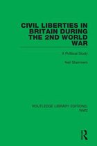 Routledge Library Editions: WW2 - Civil Liberties in Britain During the 2nd World War