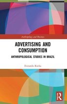 Anthropology and Business - Advertising and Consumption