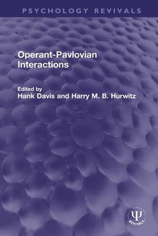 Psychology Revivals - Operant-Pavlovian Interactions - cover