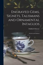 Engraved Gems, Signets, Talismans and Ornamental Intaglios