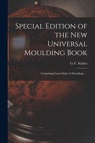 Special Edition of the New Universal Moulding Book