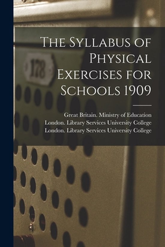 The Syllabus of Physical Exercises for Schools 1909 [electro ... - cover