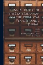 Biennial Report of the State Librarian for the Two Fiscal Years Ending ... [serial]; 1934/36
