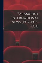 Paramount International News (1932-1933-1934)