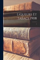 Liqueurs Et Tabacs 1908; 7