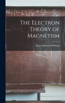 The Electron Theory of Magnetism