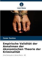 Empirische Validitat der Annahmen der oekonomischen Theorie der Kriminalitat