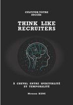 Think Like Recruiters