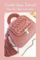 Crochet Bags Tutorial: Step-by-Step Instruction