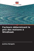 Facteurs determinant le prix des maisons a Windhoek