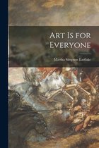 Art is for Everyone