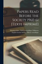 Papers Read Before the Society 1960-61 [Texte Imprime]