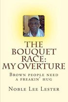 The Bouquet Race: My Overture