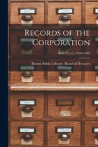 Records of the Corporation [microform]; reel 1 (v.1-2, 1878-1890)