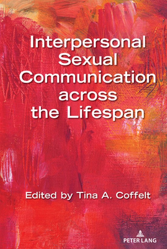 Lifespan Communication 16 Interpersonal Sexual Communication Across The Lifespan 