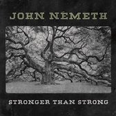 John Nemeth - Stronger Than Strong (CD)