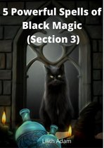 The Most Powerful Spells 3 - 5 Powerful Spells of Black Magic (Section 3)
