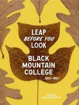 Leap Before You Look Black Mountain Coll