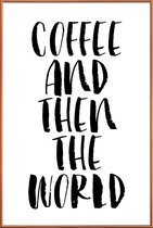 JUNIQE - Poster met kunststof lijst Coffee And Then The World -13x18