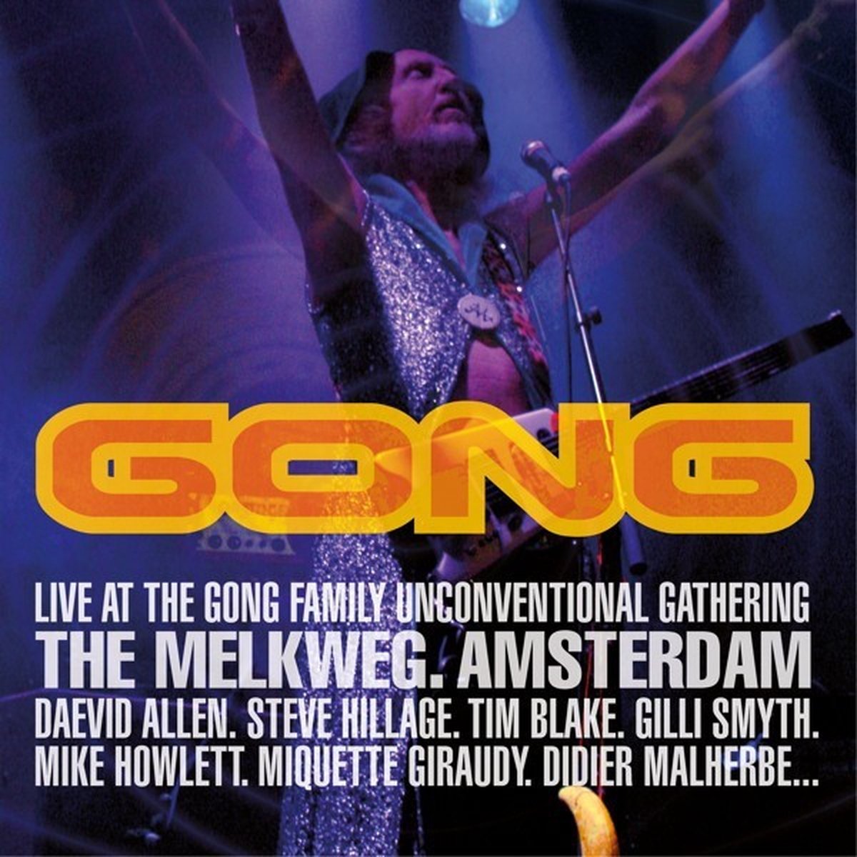 Gong - Live At The Gong Family Unconventional Gathering, The Melkweg. Amsterdam (CD)