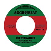 The Versatiles - Give It To Me/Hot (7" Vinyl Single)