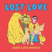 Lost Love - Good Luck Rassco (LP)