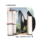 Chrome - Chronicles II (LP)