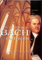Wereld Van De Bach Cantates 1
