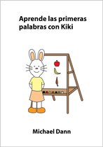 Aprende con Kiki 1 - Aprende las primeras palabras con Kiki