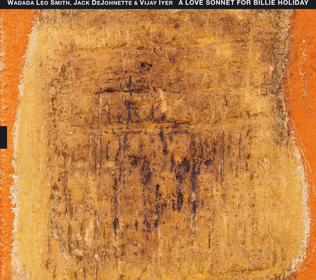 Wadada Leo Smith, Jack DeJohnette & Vija Iyer - A Love Sonnet For Billie Holiday (CD)
