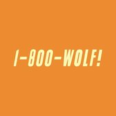 Wolf! - 1-800-Wolf! (CD)